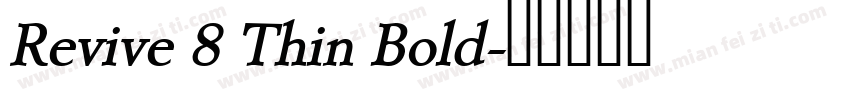 Revive 8 Thin Bold字体转换